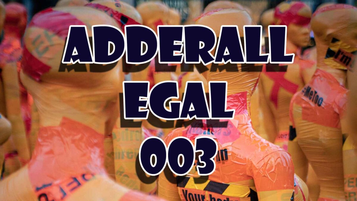 Adderall Egal 003 Alle Jahre wieder nicht